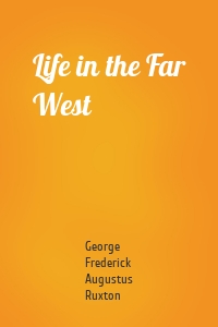 Life in the Far West