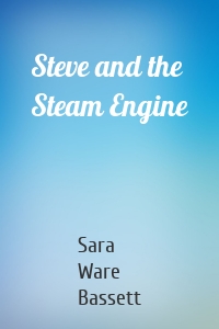 Steve and the Steam Engine