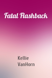 Fatal Flashback