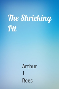 The Shrieking Pit