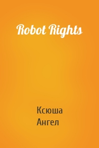 Robot Rights