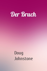 Der Bruch