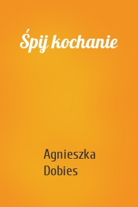 Śpij kochanie