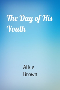 The Day of His Youth
