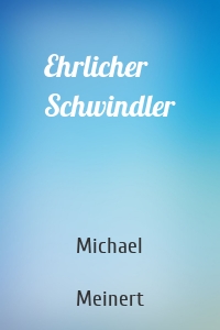 Ehrlicher Schwindler