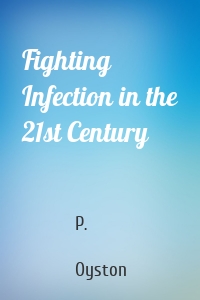 Fighting Infection in the 21st Century