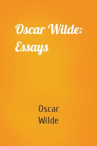 Oscar Wilde: Essays