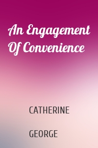 An Engagement Of Convenience