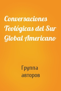 Conversaciones Teológicas del Sur Global Americano