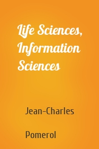 Life Sciences, Information Sciences