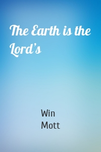 The Earth is the Lord’s