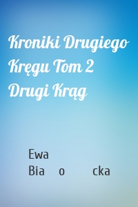 Kroniki Drugiego Kręgu Tom 2 Drugi Krąg