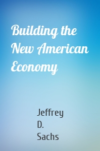 Building the New American Economy
