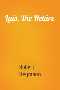 Laïs. Die Hetäre