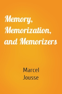 Memory, Memorization, and Memorizers