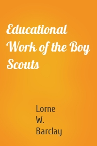 Educational Work of the Boy Scouts
