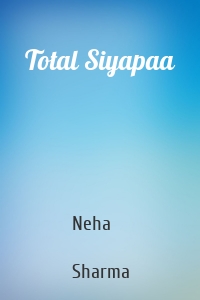 Total Siyapaa