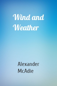 Wind and Weather