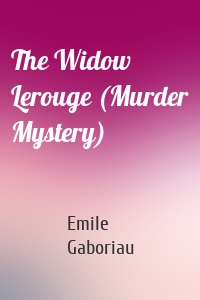The Widow Lerouge (Murder Mystery)