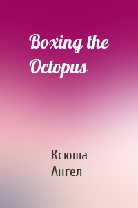 Boxing the Octopus