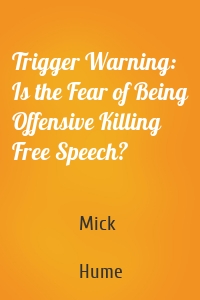Trigger Warning: Is the Fear of Being Offensive Killing Free Speech?