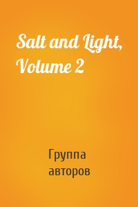 Salt and Light, Volume 2