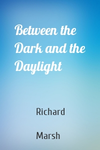 Between the Dark and the Daylight