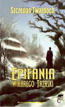Обложка книги «Эпифания викария Тшаски» — Щепан Твардох