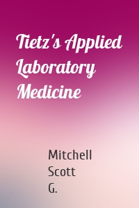 Tietz's Applied Laboratory Medicine