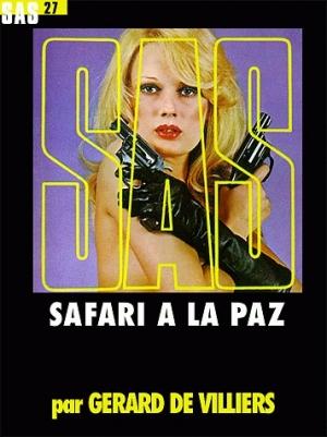 Обложка книги «Сафари в Ла-Пасе» — Жерар де Виллье