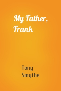 My Father, Frank
