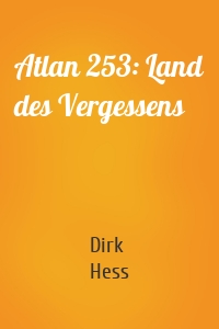 Atlan 253: Land des Vergessens