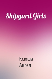 Shipyard Girls