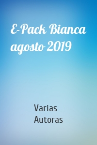 E-Pack Bianca agosto 2019