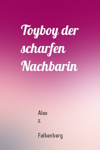 Toyboy der scharfen Nachbarin