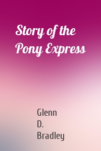 Story of the Pony Express