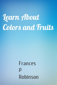 Learn About Colors and Fruits