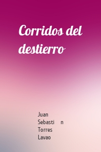 Corridos del destierro