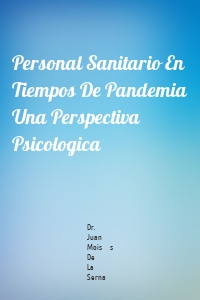 Personal Sanitario En Tiempos De Pandemia Una Perspectiva Psicologica