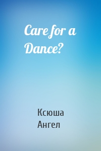 Care for a Dance?