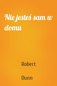 Nie jesteś sam w domu