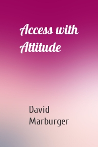 Access with Attitude