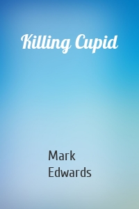 Killing Cupid