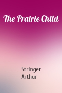 The Prairie Child