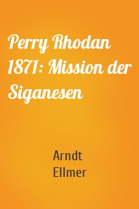Perry Rhodan 1871: Mission der Siganesen