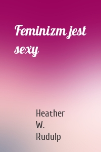 Feminizm jest sexy