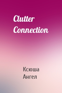 Clutter Connection