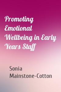 Promoting Emotional Wellbeing in Early Years Staff