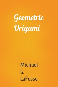 Geometric Origami