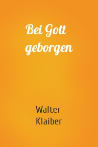 Bei Gott geborgen